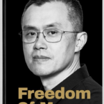 CZ Releases Freedom of Money, a Memoir Reflecting on the Rise of Crypto and the Story Behind Binance