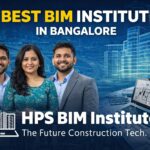 HPS BIM Institute : Best BIM Institute in Bangalore for Career Driven Professionals