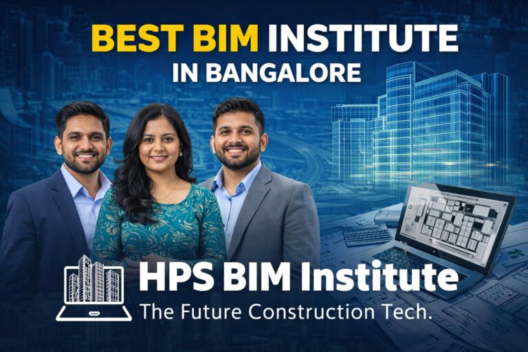 HPS BIM Institute : Best BIM Institute in Bangalore for Career Driven Professionals