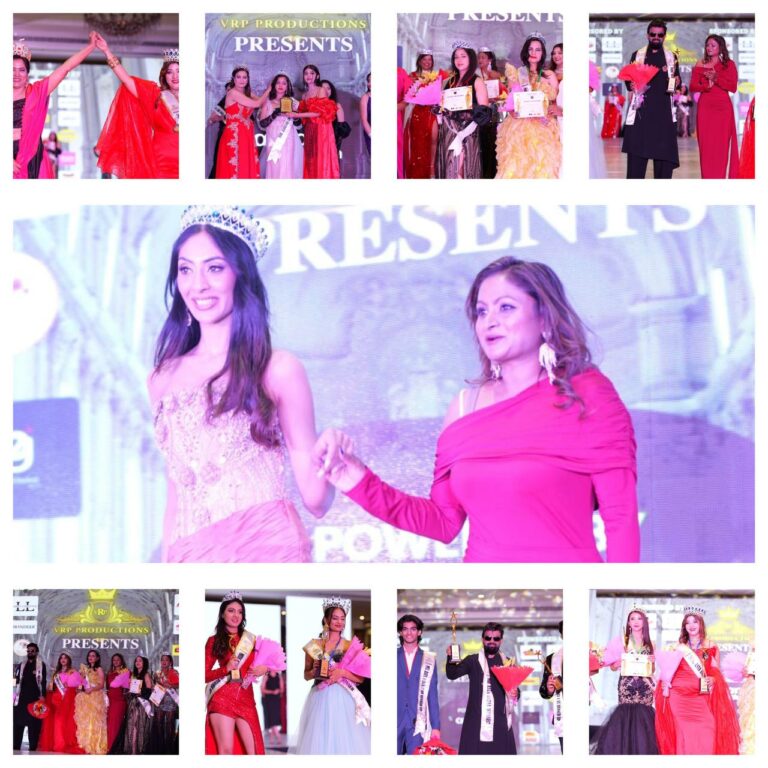 VRP SEASON 6 CROWNS ITS NEW ROYALTY “RISE OF THE ROYALS: BEAUTY (MRS ASIA INDIA JYOTSNA SARKAR), ELIGANCE (MISS ASIA INDIA AANCHAL PATEL & BRAVERY (    DR.M.C.SANDEEP)