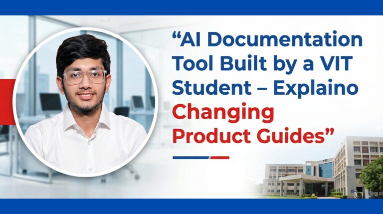 AI Documentation Tool Built by a VIT Student – Explaino Changing Product Guides