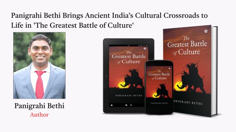Panigrahi Bethi’s ‘The Greatest Battle of Culture’ Reimagines the Untold Story of Ancient India