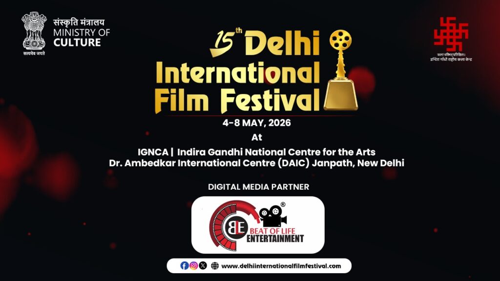 Beat of Life Entertainment Appointed Digital Media Partner for 15th Delhi International Film Festival