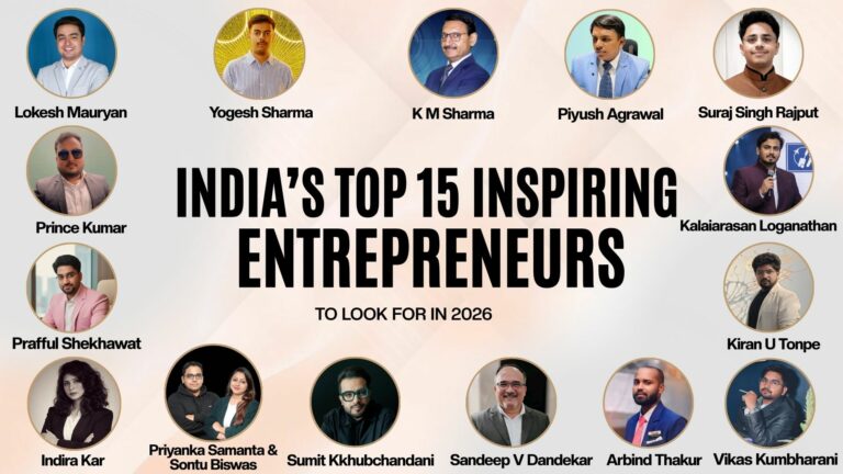India’s 15 Inspiring Entrepreneurs to Look Out for In 2026