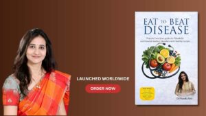 ‘Food as Medicine’: Dr. Priyanka Patil’s Eat to Beat Disease offers practical guide to fight lifestyle disorders