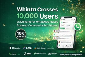 Whinta Crosses 10,000 Users, Emerging as a Leading WhatsApp Business API Platform in India