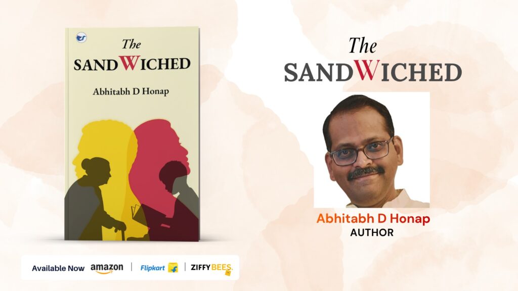 A Thought-Provoking Journey Through Life’s In-Between Moments: The Sandwiched by Abhitabh D. Honap Now Available