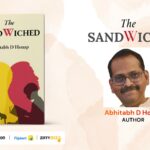 A Thought-Provoking Journey Through Life’s In-Between Moments: The Sandwiched by Abhitabh D. Honap Now Available