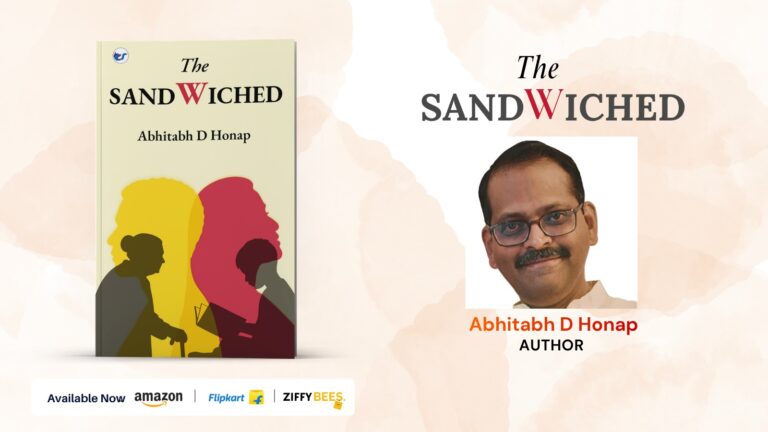 A Thought-Provoking Journey Through Life’s In-Between Moments: The Sandwiched by Abhitabh D. Honap Now Available