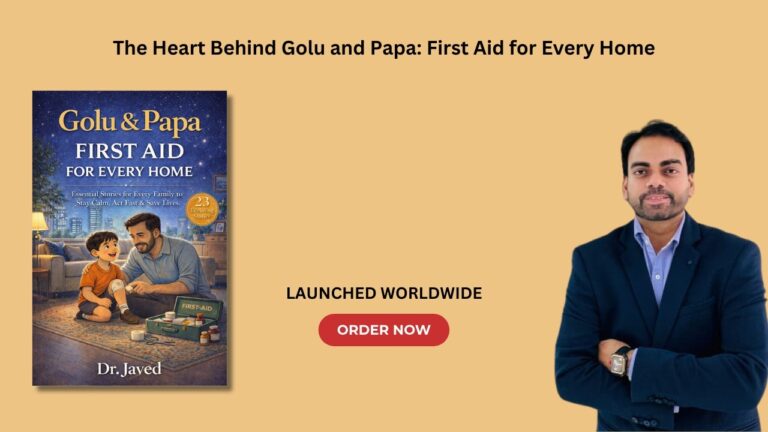 The Heart Behind Golu and Papa: First Aid for Every Home