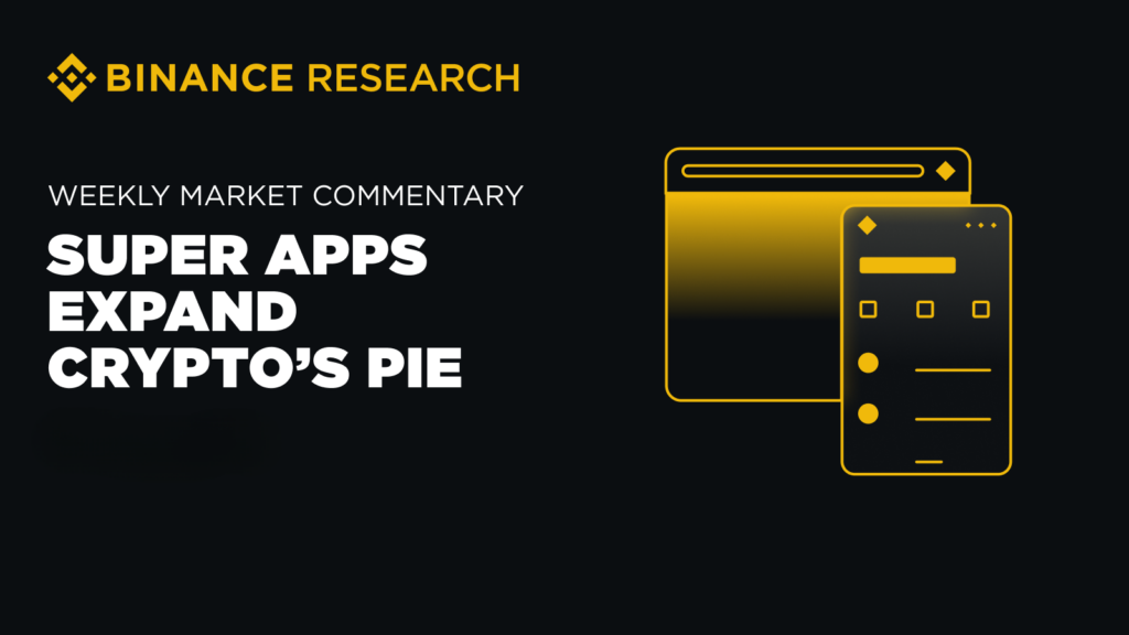 Binance Research: Super Apps Expand Crypto’s Addressable Market Beyond Trading