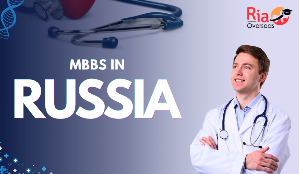Ria Overseas Announces Comprehensive 2026 Advisory for Students Seeking MBBS in Russia