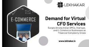 Demand for Virtual CFO Services Surges Among Indian SMEs, Startups, and E-Commerce Businesses as Financial Complexity Grows
