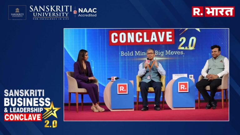 Sanskriti University Explores Governance & Leadership for a Progressive India at Sanskriti Business & Leadership Conclave 2.0