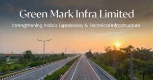 Green Mark Infra Limited Strengthens Focus on Technical Infrastructure Design & Expressway Development