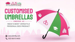 Customised Umbrellas Emerge as India’s Most Versatile Personalised Product in Corporate.