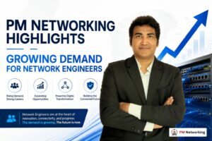 PM Networking Highlights Growing Demand for Network Engineers