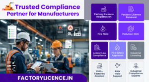 FactoryLicense.in Emerges as a Valued Compliance Partner for the Growing Manufacturing Sector in India