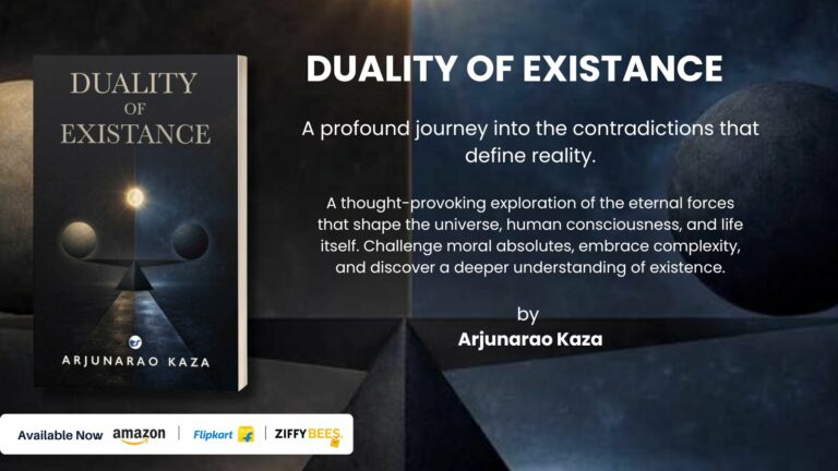 Duality of Existence” by Kaza Arjunarao Challenges Readers to Rethink Reality, Morality, and Consciousness