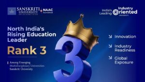 From Mathura to the National Spotlight, Sanskriti University Is Rewriting North India’s Education Story