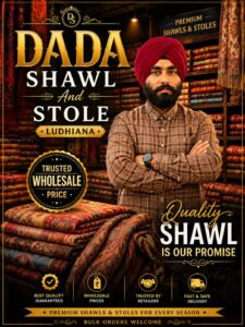 Dada Shawl And Stole: Carrying Forward a Legacy of Excellence in Woolen Shawls and Stoles