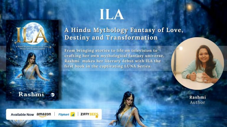 Rashmi Singh’s ILA Redefines Mythological Fantasy Through a Powerful Story of Identity, Love and Destiny
