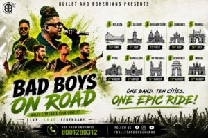 BULLET AND BOHEMIANS ANNOUNCE “BAD BOYS ON ROAD” – A 10-CITY INDIA TOUR SET TO IGNITE THE NATION