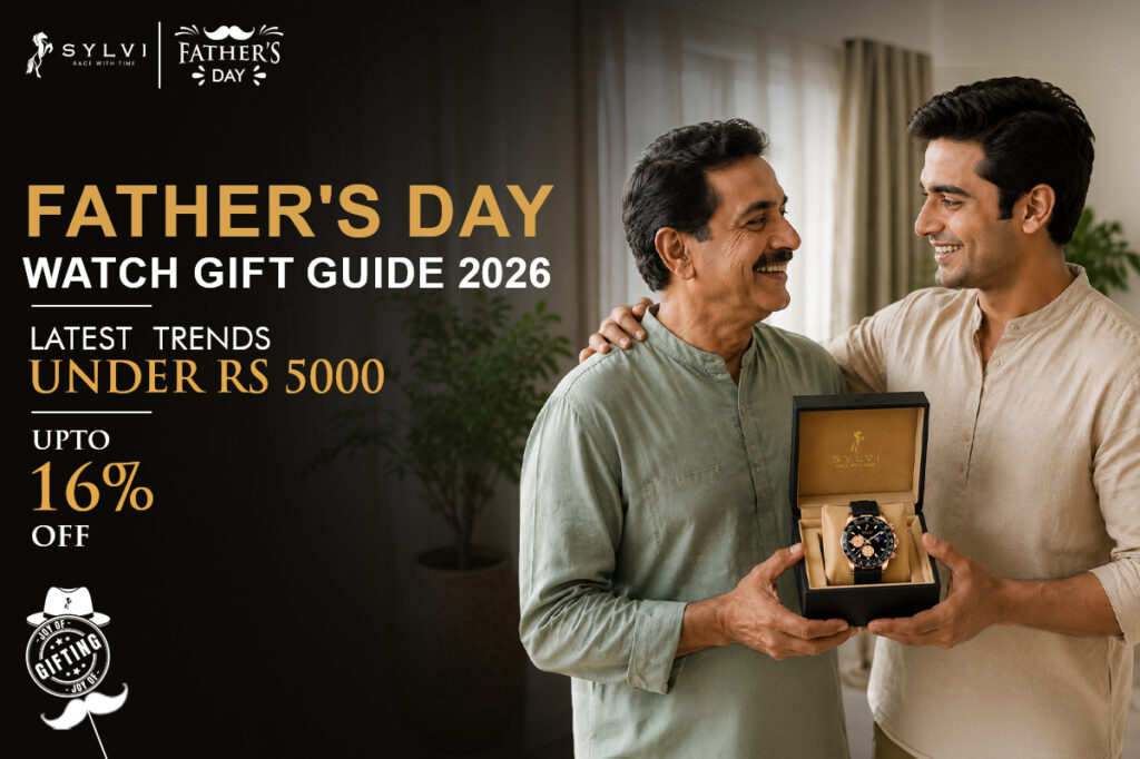 Father’s Day Watch Gift Guide 2026: Latest Trends Under Rs 5000