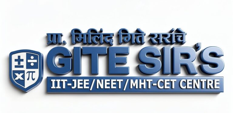 GITE SIR’S IIT-JEE, NEET & MHT-CET Classes, Chhatrapati Sambhajinagar: Shaping Future Doctors and Engineers Through Excellence, Innovation, and Results