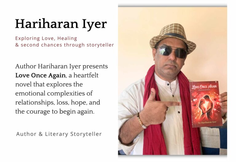 Hariharan Iyer: Exploring Love, Healing, and Second Chances Through Love Once Again