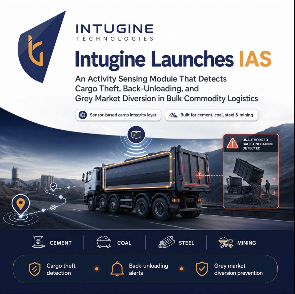 Intugine Launches IAS — An Activity Sensing Module That Detects Cargo Theft, Back-Unloading, and Grey Market Diversion in Bulk Commodity Logistics