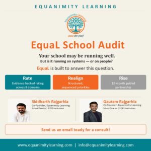 Equanimity Learning Unveils ‘EquaL’: A Structured School Audit Framework Built for Sustainable Growth