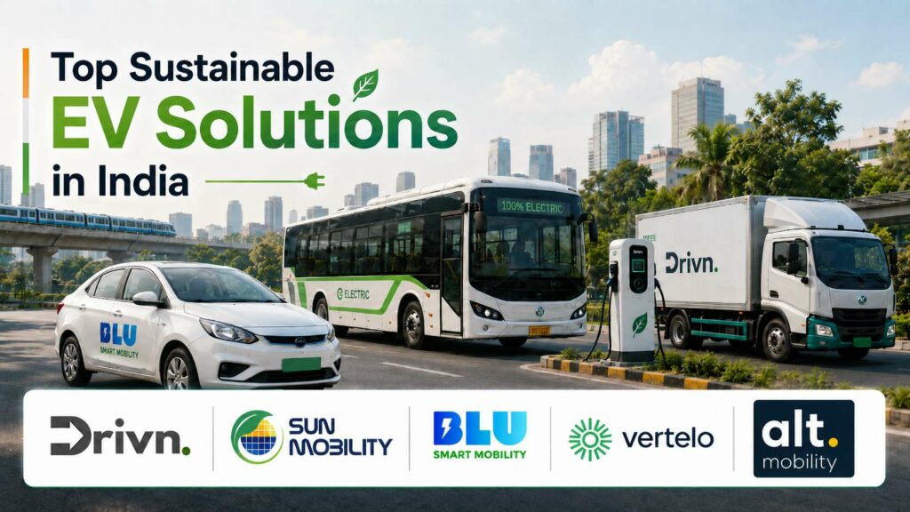 Top Sustainable EV Solutions in India