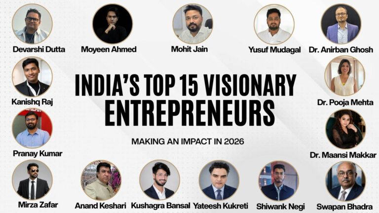 India’s Top 15 Visionary Entrepreneurs Making an Impact in 2026
