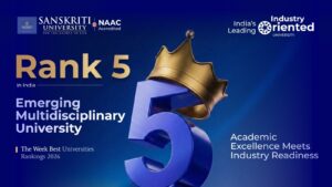Academic Excellence Meets Industry Readiness as Sanskriti University Secures Rank 5 in India