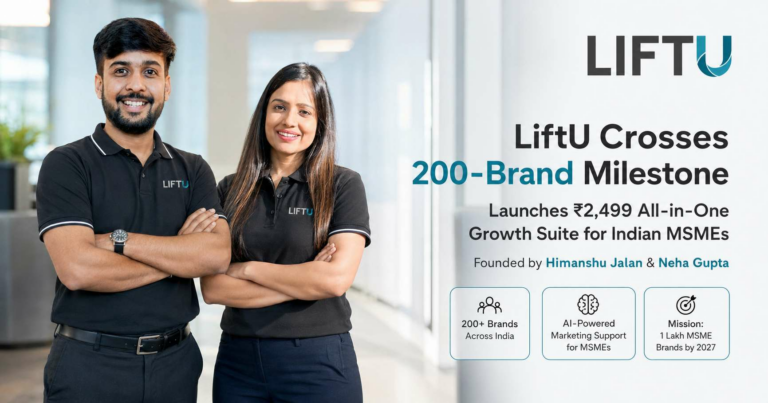 AI-Powered Marketing SaaS Platform LiftU Crosses 200-Brand Milestone; Launches ₹2,499 All-in-One Growth Suite for Indian MSMEs