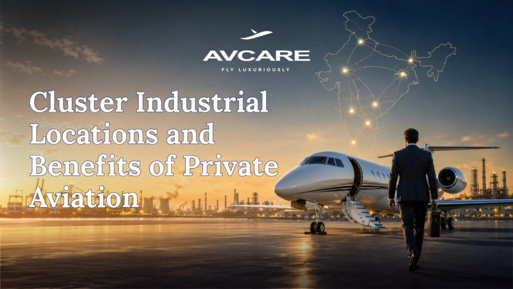Cluster Industrial Locations and Benefits of Private Aviation