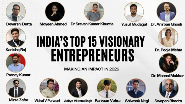 India’s Top 15 Visionary Entrepreneurs Making an Impact in 2026