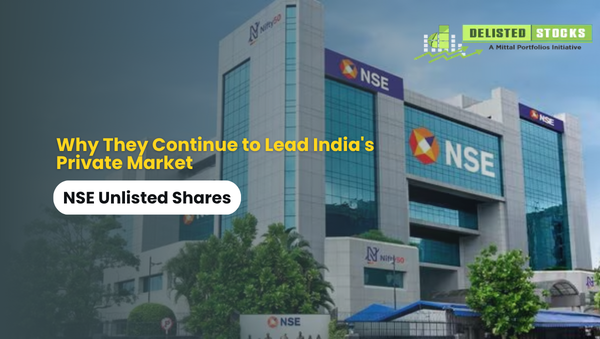 NSE Unlisted Shares: Why They Continue to Lead India’s Private Market