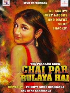 The Pranaasi Show – Chai Par Bulaya Hai: Like an Evening with Friends—Another story with editional cup of Chai