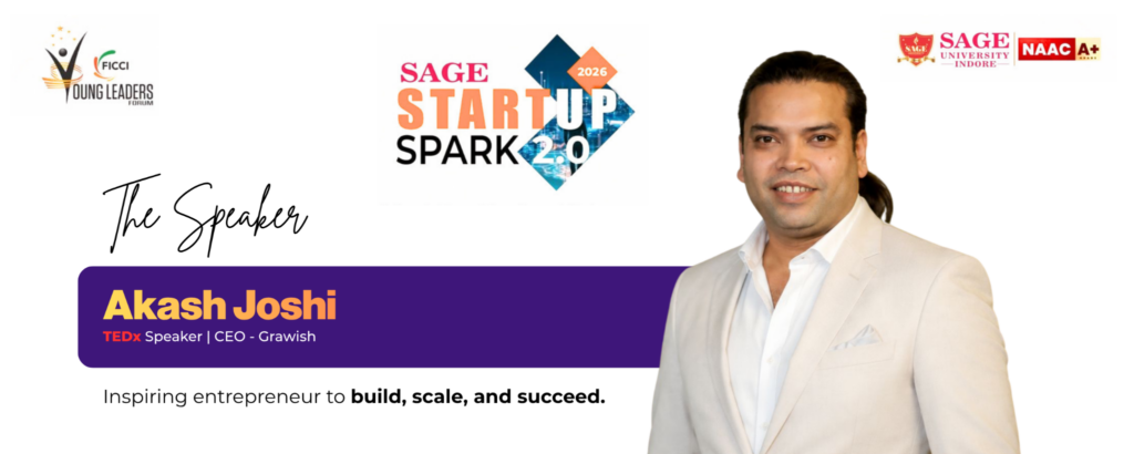 TEDx Speaker Akash Joshi Inspires Future Founders at SAGE Startup Spark 2.0 2026