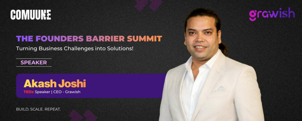 TEDx Speaker Akash Joshi to Address Entrepreneurs at The Founders Barrier Summit Organised by Communex