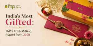 India’s Most Gifted: FNP’s Rakhi Gifting Report from 2025