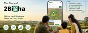 The Story of 2Bigha: Making Land Discovery Easier for Every Buyer