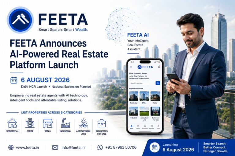 FEETA to Launch India’s First AI-Powered, Agent-Only Real Estate Platform on August 6, 2026