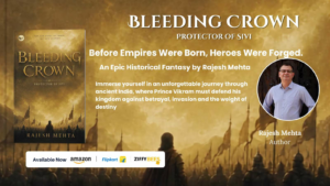 Rajesh Mehta’s Bleeding Crown: Protector of Sivi Revives Ancient India in an Epic Saga of Destiny, Honour and War