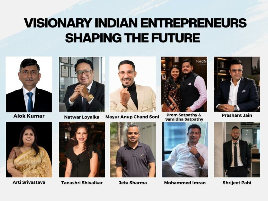 Visionary Indian Entrepreneurs Shaping The Future
