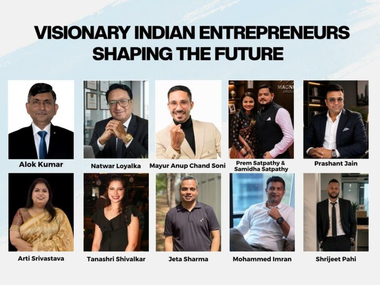 Visionary Indian Entrepreneurs Shaping The Future