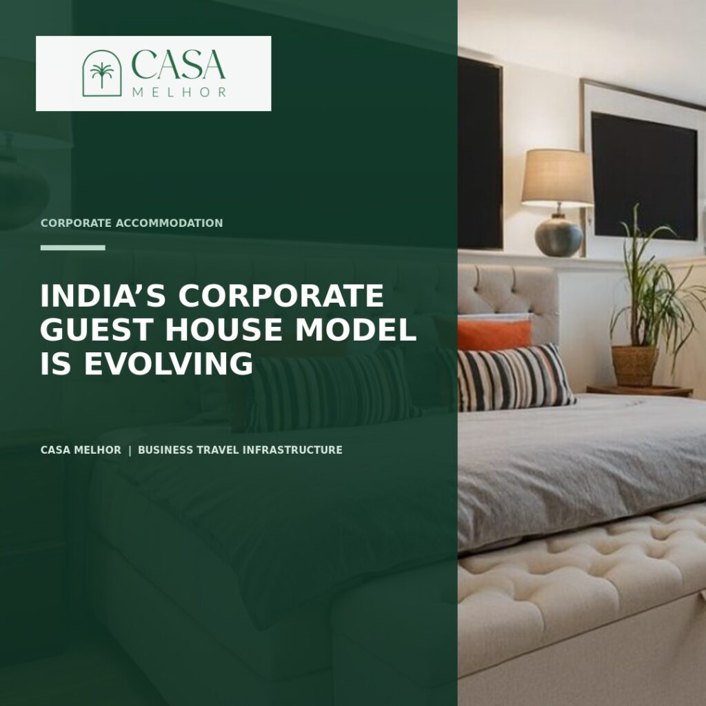 India’s Corporate Guest House Model Is Evolving as Enterprises Rethink Employee Accommodation
