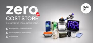 BytePe Launches ‘Zero Cost Store’ Adding New Premium Brands like Dyson, Marshall, Mokobara and More to Its Marketplace on No Cost EMI